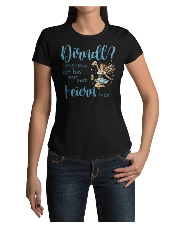 Alsino Damen Dirndl brauch ich ned T-Shirt Lustiges Ersatz-Shirt Oktoberfest Trachten Shirt Damen-Shirt - 100% Baumwolle